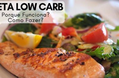 Dieta Low Carb e Dieta Cetogênica: O que São e Quais seus Benefícios?