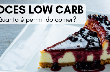 Doces Low Carb: Quanto é Permitido Comer?
