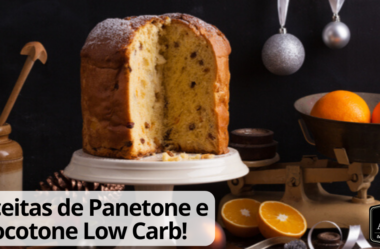 Panetone e Chocotone Low Carb: Receitas para Salvar o Seu Natal