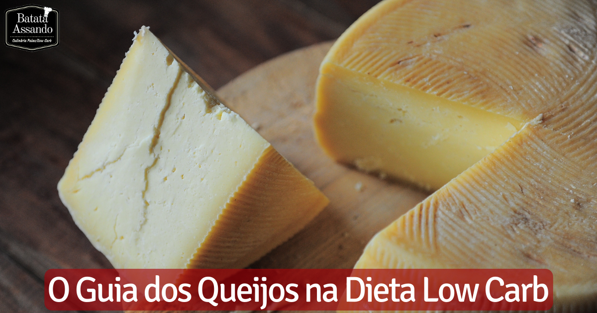 Guia dos Queijos e Laticínios na Dieta Low Carb - Batata Assando